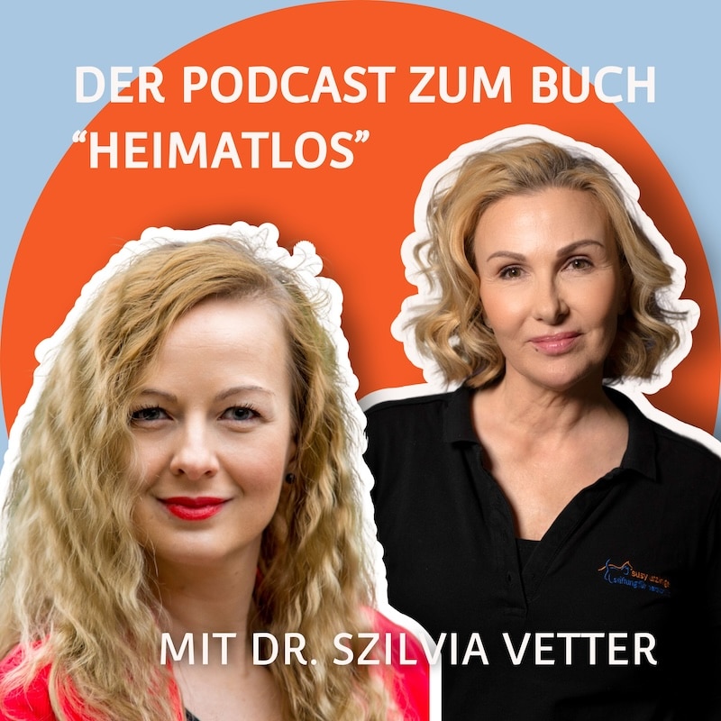 Cover Folge Nummer 12 des SUST Podcasts "Heimatlos" mit Dr. Szilvia Vetter